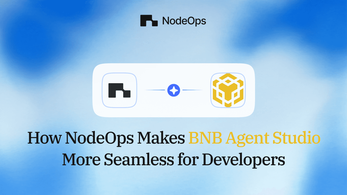 How NodeOps Simplifies BNB Agent Studio Deployment for Developers